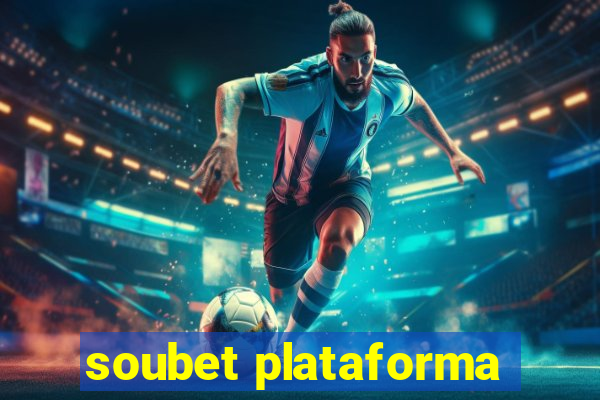 soubet plataforma